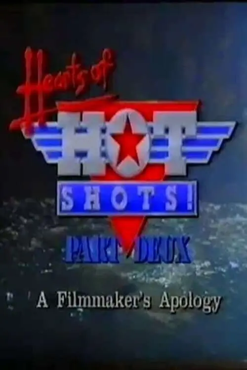Movie poster "Hearts of Hot Shots! Part Deux—A Filmmaker