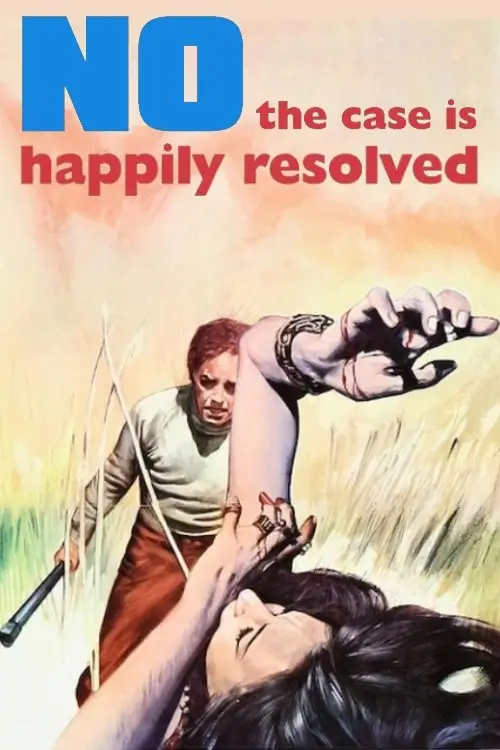 Movie poster "No, the Case Is Happily Resolved"