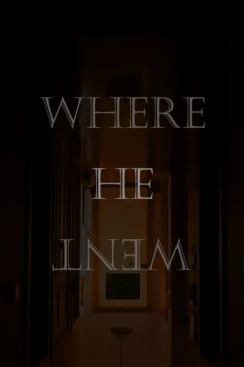 Movie poster "Where He Went"
