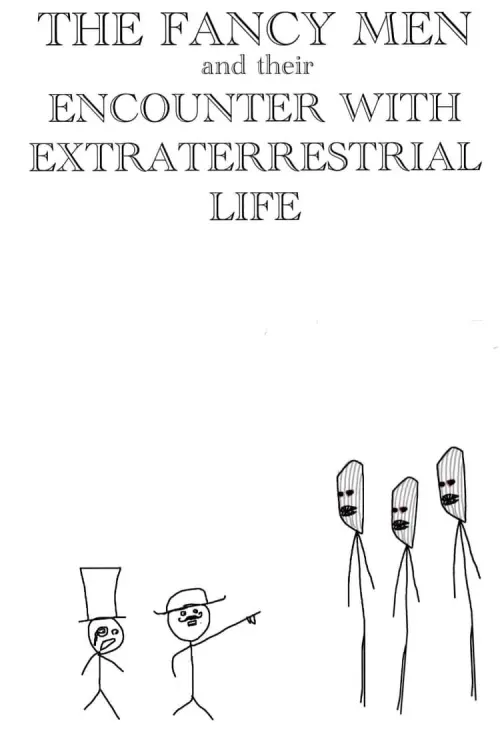 Movie poster "THE FANCY MEN AND THEIR ENCOUNTER WITH EXTRATERRESTRIAL LIFE"