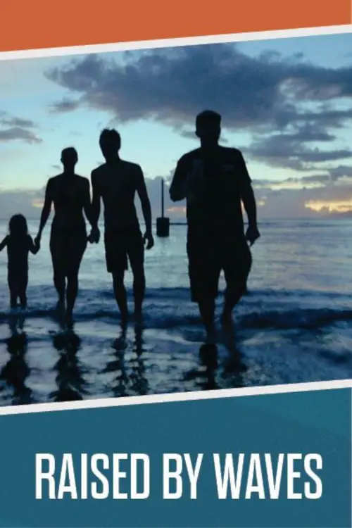 Movie poster "Raised by Waves"