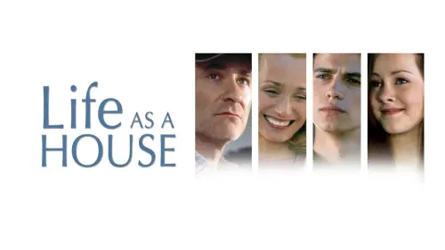 Watch film Life as a House | Life As A House (2001) Trailer