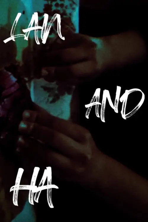 Movie poster "lan AND ha"