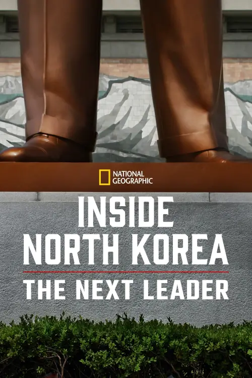 Movie poster "Inside North Korea: The Next Leader"