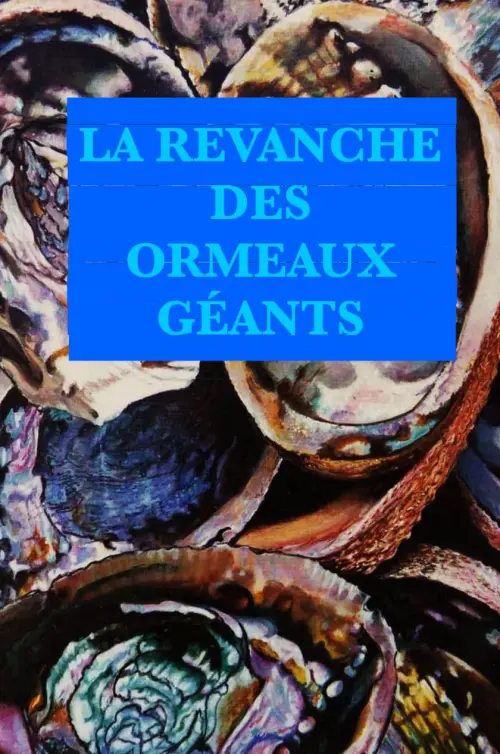 Movie poster "La revanche des ormeaux géants"