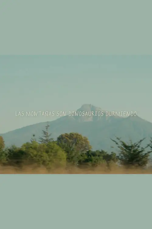 Movie poster "Las montañas son dinosaurios durmiendo"