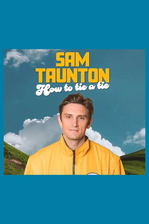 Movie poster "Sam Taunton: How to Tie A Tie"