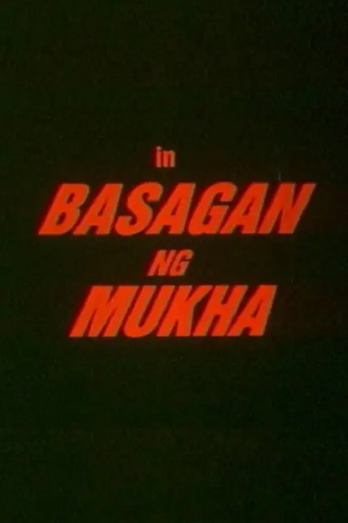 Movie poster "Basagan ng Mukha"