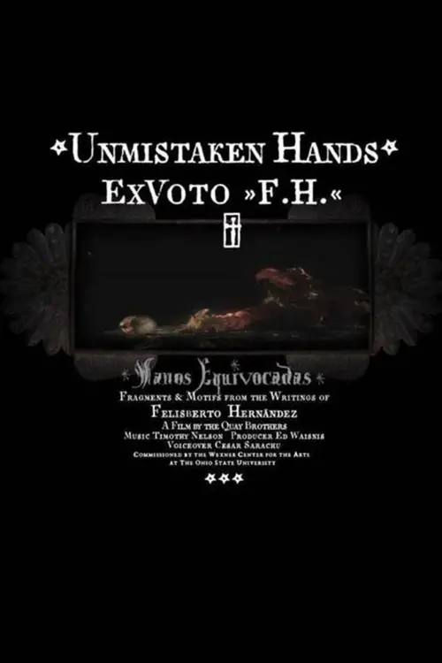Movie poster "Unmistaken Hands: Ex Voto F.H."