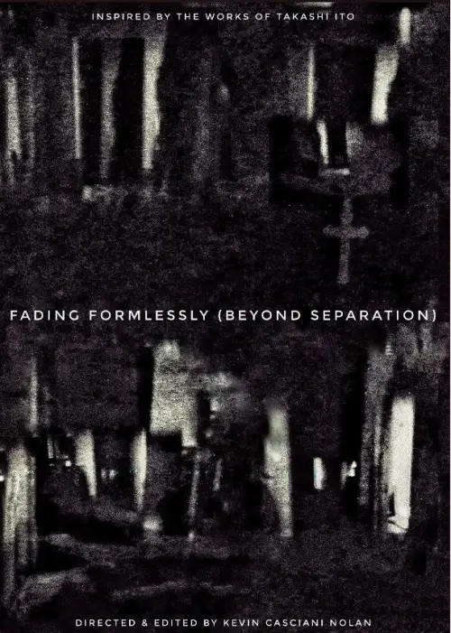 Movie poster "Fading Formlessly (Beyond Separation)"