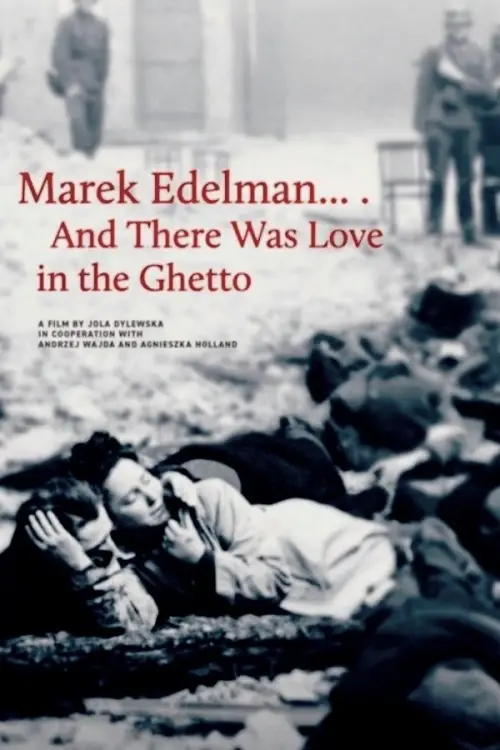Movie poster "Marek Edelman… And There Was Love in the Ghetto"