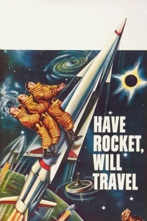 Movie poster "Have Rocket, Will Travel"