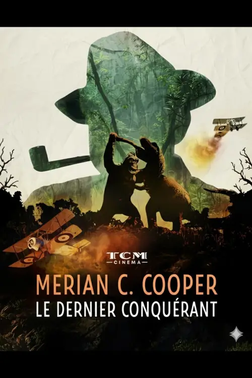 Movie poster "Merian C. Cooper, le dernier conquérant"