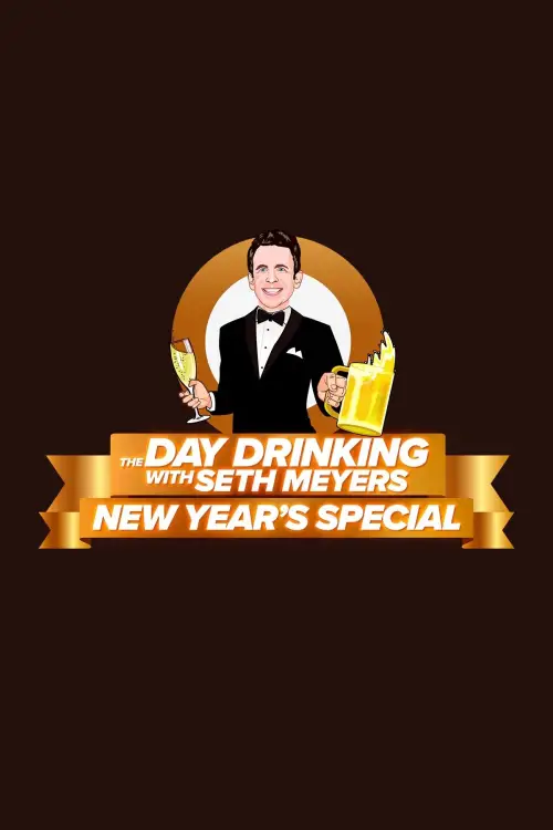 Movie poster "The Day Drinking with Seth Meyers New Year