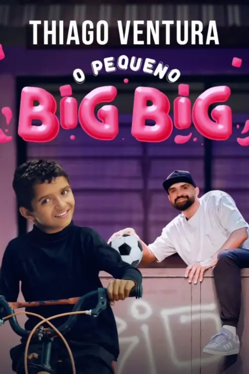 Movie poster "Thiago Ventura - O Pequeno Big Big"