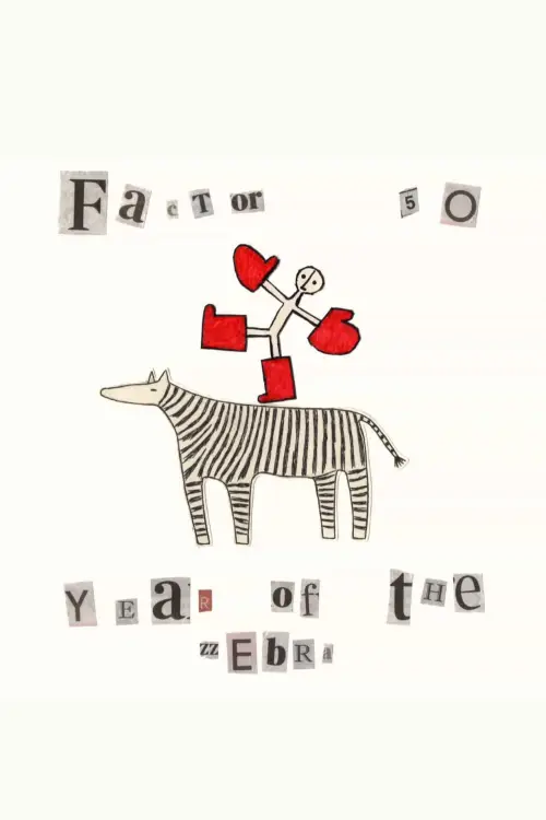 Movie poster "Factor 50 - Year of The Zebra"