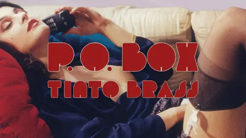 Watch film P.O. Box Tinto Brass | PO Box Tinto Brass promo