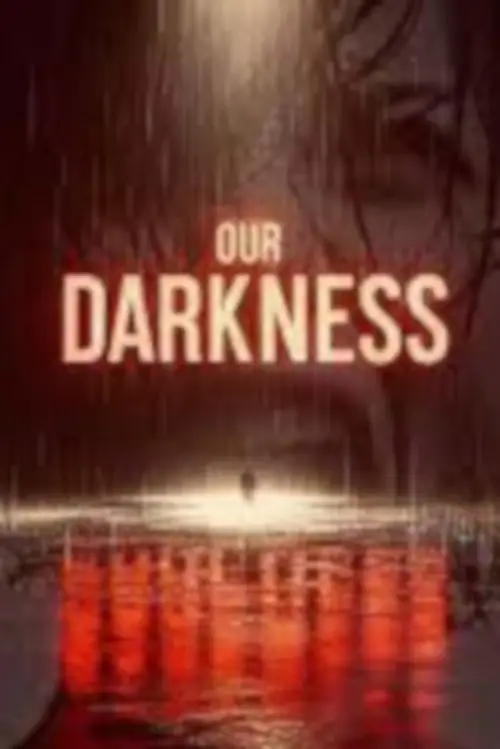 Movie poster "Our Darkness"