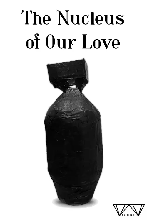 Movie poster "The Nucleus of Our Love"