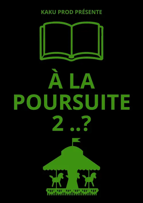 Movie poster "À LA POURSUITE 2..?"
