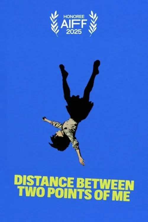 Movie poster "Distance Between Two Points of Me"
