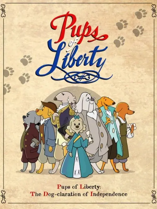 Movie poster "Pups of Liberty: The Dog-claration of Independence"