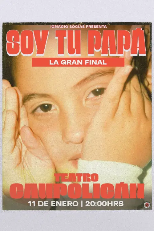 Movie poster "Ignacio Socias: Soy tu papá THE GRAND FINALE"