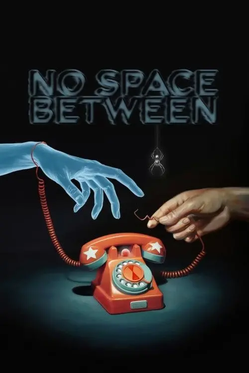 Movie poster "No Space Between"