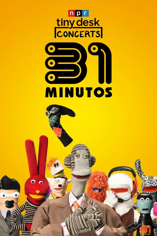 Movie poster "31 Minutos: Tiny Desk Concert"