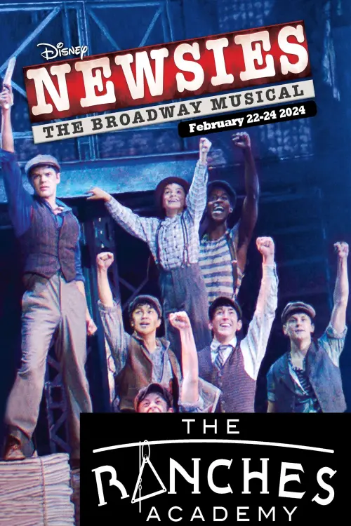 Movie poster "Newsies: The Ranches Academy School Performance"