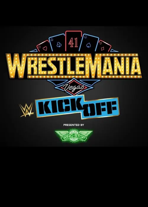 Movie poster "WrestleMania 41 Kickoff"