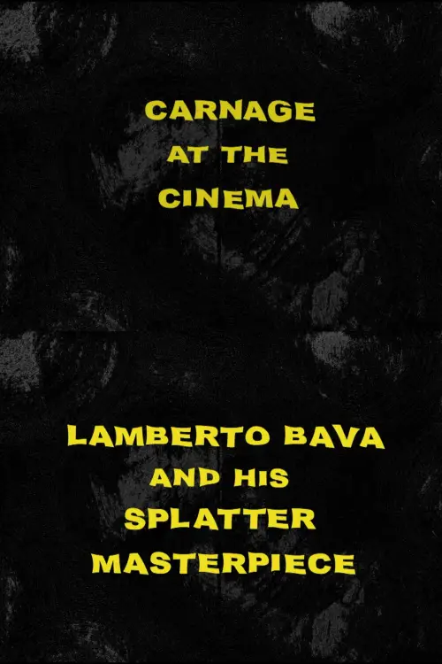 Movie poster "Carnage at the Cinema: Lamberto Bava and his Splatter Masterpiece"