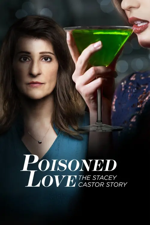 Movie poster "Poisoned Love: The Stacey Castor Story"