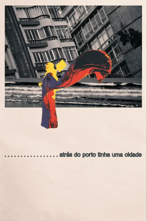 Movie poster "Atrás do porto tinha uma cidade"