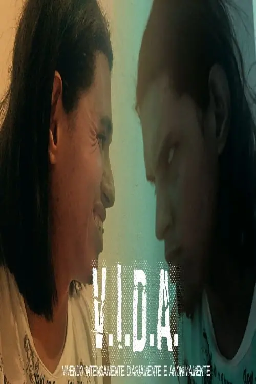 Movie poster "V.I.D.A.- Vivendo Intensamente Diariamente e Anonimamente"