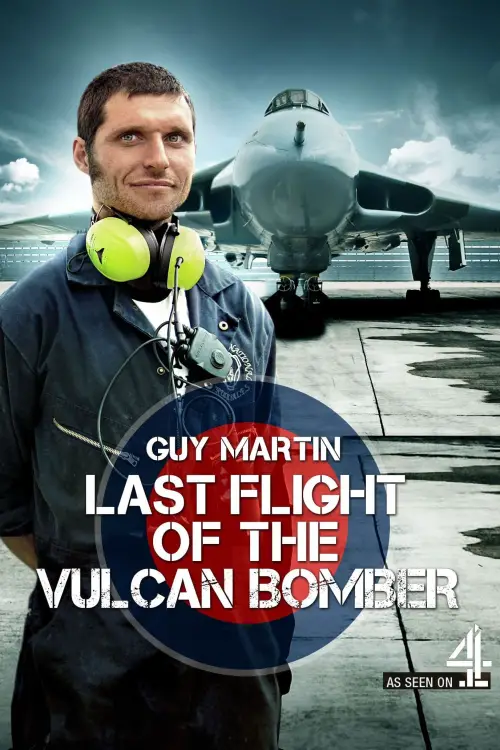Movie poster "Guy Martin: Last Flight of the Vulcan Bomber"