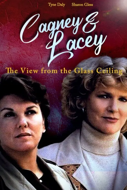 Movie poster "Cagney & Lacey: The View Through the Glass Ceiling"