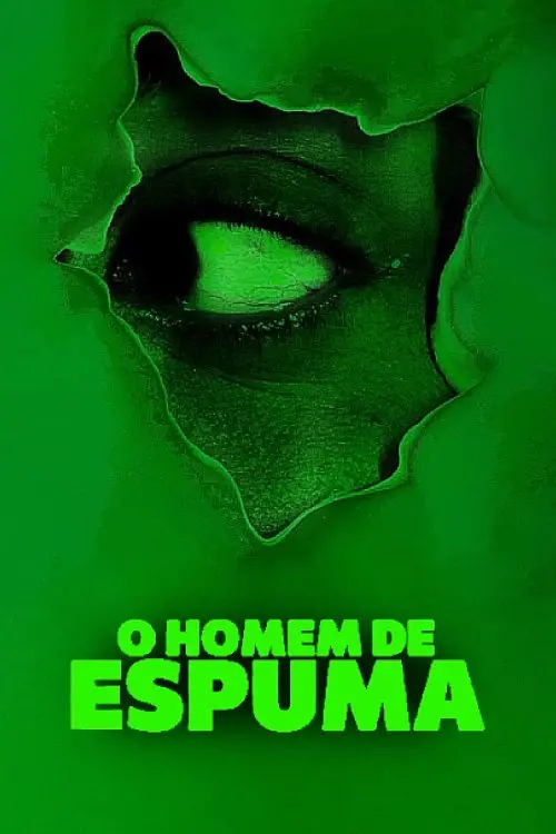 Movie poster "O Homem de Espuma"