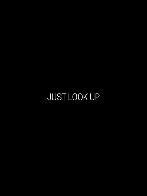 Movie poster "Just Look Up"