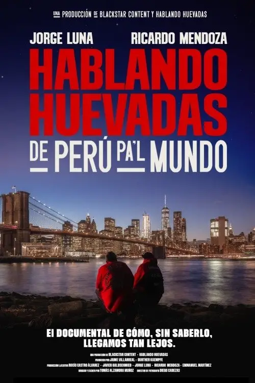 Movie poster "Hablando Huevadas: De Perú pa’l Mundo"