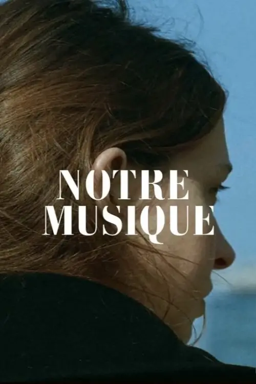 Movie poster "Notre Musique"