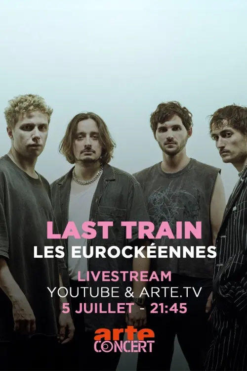 Movie poster "Last Train - Les Eurockéennes de Belfort 2025"