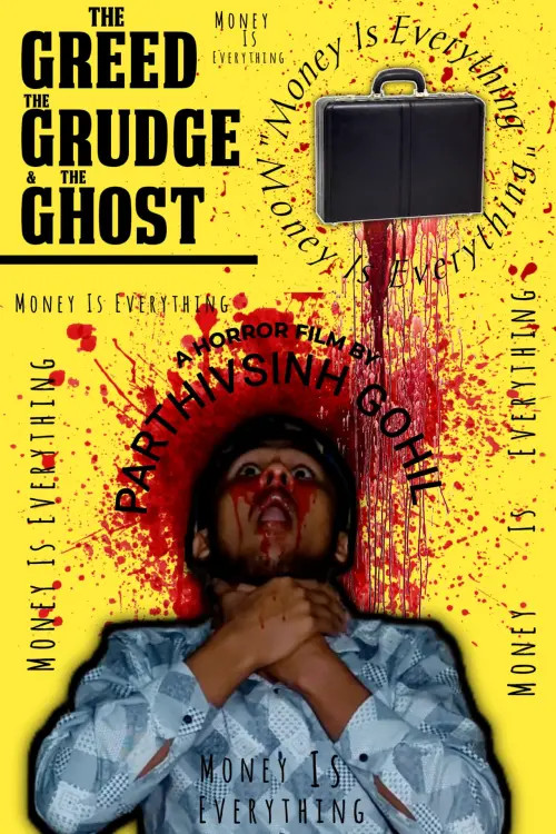 Movie poster "The Greed,The Grudge & The Ghost"