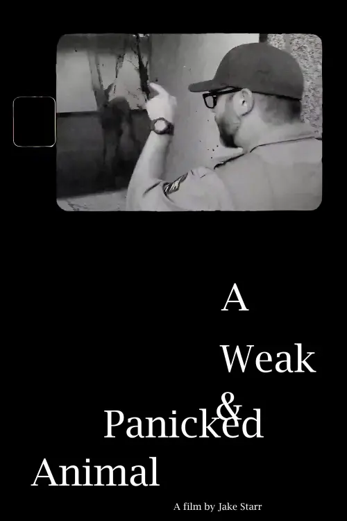 Movie poster "A Weak & Panicked Animal"
