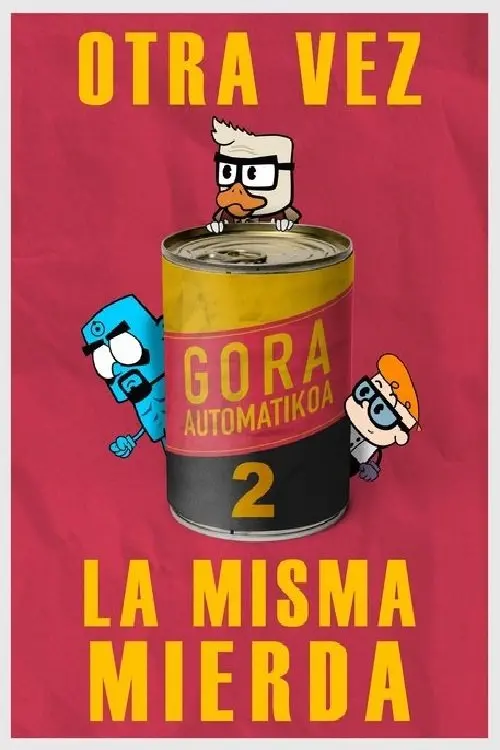Movie poster "Gora Automatikoa 2: Otra vez la misma mierda"