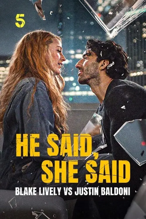 Movie poster "He Said, She Said: Blake Lively vs Justin Baldoni"