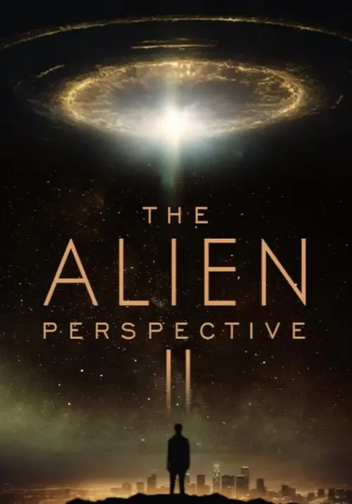 Movie poster "The Alien Perspective Part II"
