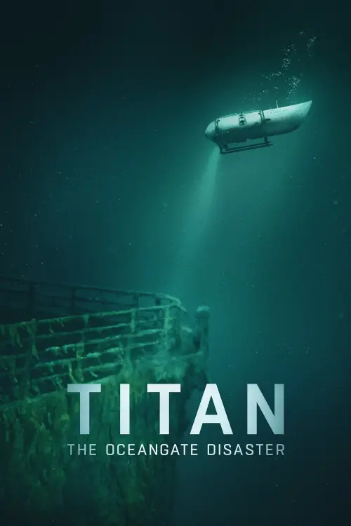 Movie poster "Titan: The OceanGate Submersible Disaster"