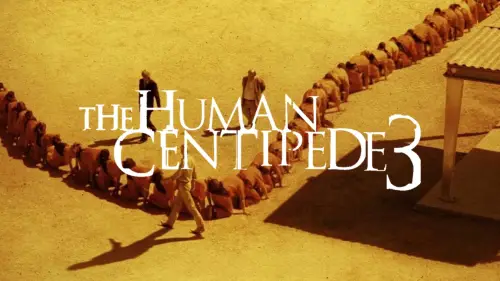 Watch film The Human Centipede 3 (Final Sequence) | THE HUMAN CENTIPEDE 3: FINAL SEQUENCE Trailer (2015) Horror