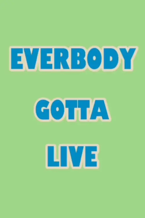 Movie poster "Everybody Gotta Live"